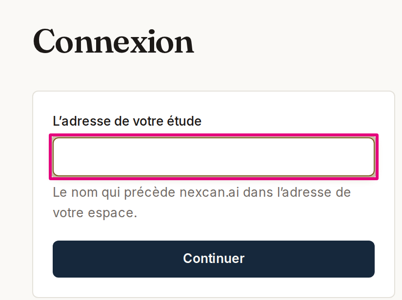 L’écran « Connexion », qui demande l’adresse de votre étude avant les identifiants.