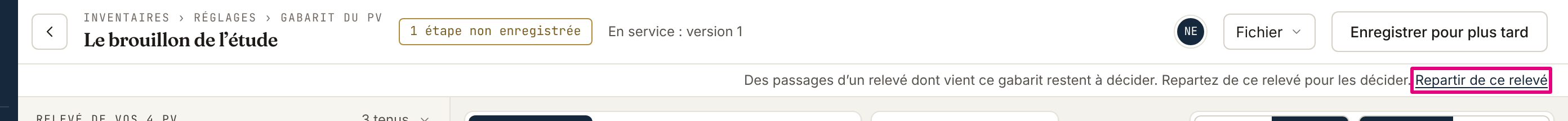L’en-tête de l’atelier : à droite, « Enregistrer pour plus tard » ; dessous, la phrase « Des passages d’un relevé dont vient ce gabarit restent à décider. Repartez de ce relevé pour les décider. », suivie du lien « Repartir de ce relevé ».