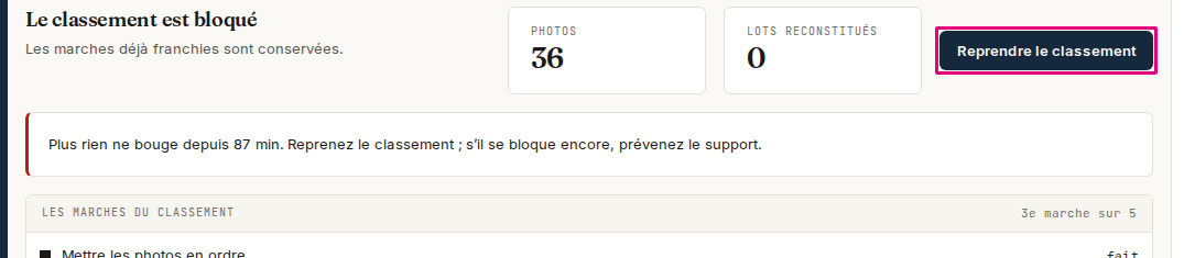Un classement bloqué : « Le classement est bloqué », la phrase « Plus rien ne bouge depuis … min » et le bouton « Reprendre le classement ».